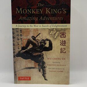 The Monkey King's Amazing Adventures: A Journey To The West In Search Of Enlight